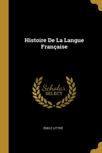 Histoire De La Langue Française