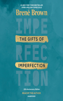 Gifts of Imperfection: 10th Anniversary Edition