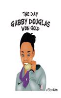 Day Gabby Douglas Won Gold