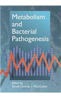 METABOLISM AND BACTERIAL PATHOGENESIS