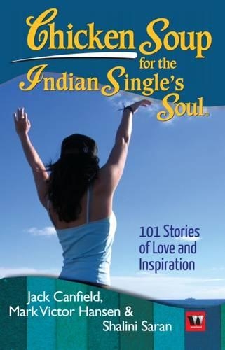 Chicken Soup for the Indian Single's Soul