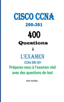 Cisco CCNA 200-301 400 Questions à L'EXAMEN