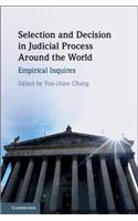 Selection and Decision in Judicial Process around the World