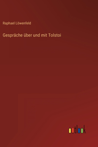 Gespräche über und mit Tolstoi