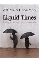 Liquid Times