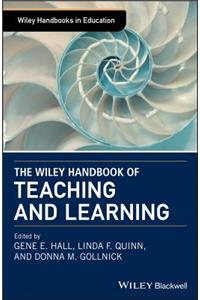 The Wiley Handbook of Teaching and Learning