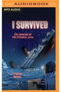 I Survived the Sinking of the Titanic, 1912: (I Survived)