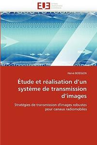 �tude Et R�alisation d''un Syst�me de Transmission d''images