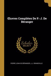 OEuvres Complètes De P.-J. De Béranger
