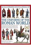 Illustrated Encyclopedia of the Uniforms of the Roman World: A Detailed Study of the Armies of Rome and Their Enemies, Including the Etruscans, Sam