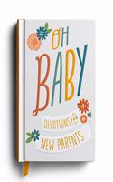 Oh, Baby! Devotions for New Parents