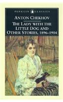 The Lady with the Little Dog and Other Stories, 1896-1904