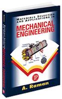 Materials Selection and Applications in Mechanical Engineering