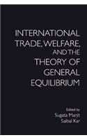 International Trade, Welfare, and the Theory of General Equilibrium