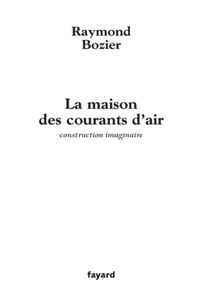 La maison des courants d'air