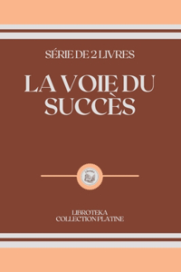 La Voie Du Succès