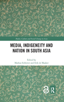 Media, Indigeneity and Nation in South Asia