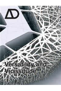 Versatility and Vicissitude