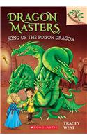 Song of the Poison Dragon: A Branches Book (Dragon Masters #5)