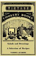 Salads and Dressings - A Selection of Recipes