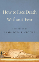 How to Face Death Without Fear