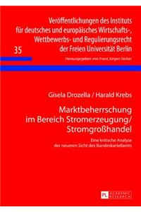 Marktbeherrschung im Bereich Stromerzeugung/Stromgroßhandel