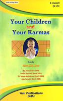Your Children and Your Karmas