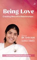 Being Love: Creating Beautiful Relationships…