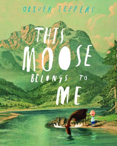 This Moose Belongs to Me: (English)