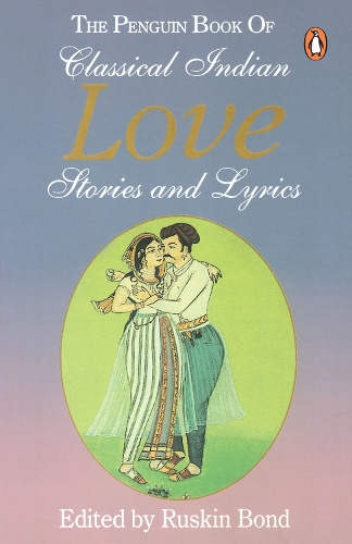 Penguin Book of Classical Indian Love Stories and Lyrics