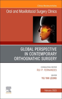 Global Perspective in Contemporary Orthognathic Surgery, an Issue of Oral and Maxillofacial Surgery Clinics of North America