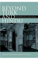 Beyond Turk and Hindu