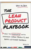 The Lean Product Playbook - How to Innovate with Minimum Viable Products and Rapid Customer Feedback