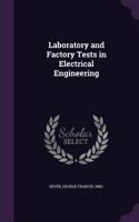 Laboratory and Factory Tests in Electrical Engineering