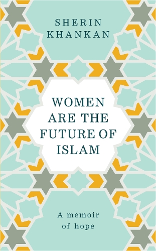 Women are the Future of Islam