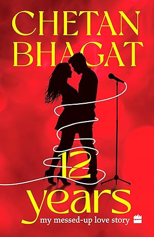 12 Years: My Messed-up Love Story