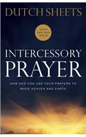 Intercessory Prayer – How God Can Use Your Prayers to Move Heaven and Earth