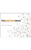 The FINTECH Book - The Financial Technology Handbook for Investors, Entrepreneurs and Visionaries