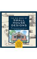 Big Book of Small House Designs