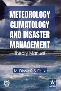 Meteorology, Climatology and Disaster Management: Theory Manual
