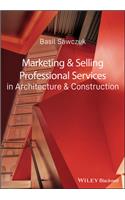 Marketing and Selling Professional Services in Architecture and Construction