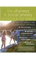 The Shyness & Social Anxiety Workbook for Teens