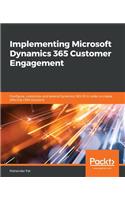 Implementing Microsoft Dynamics 365 Customer Engagement