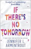 If Thereâ€™s No Tomorrow: From the TikTok sensation