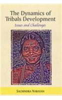 The Dynamics of Tribals Development: Issues and Challenges