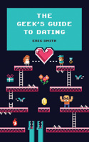 Geek's Guide to Dating