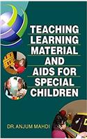 TEACHING LEARNING MATERIAL AND AIDS FOR SPECIAL CHILDREN