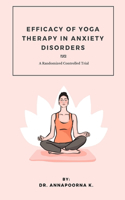 Efficacy Of Yoga Therapy In Anxiety Disorders A Randomized Controlled Trial