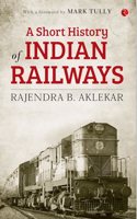 A Short History of Indian Railways