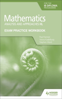 Exam Practice Workbook for Mathematics for the IB Diploma: Analysis and approaches HL